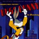 Bugs Bunny On Broadway