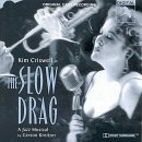 The Slow Drag: A Jazz Musical